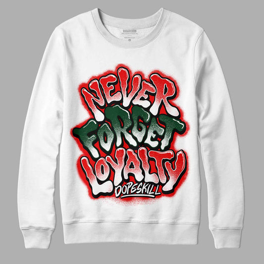 Jordan 2 White Fire Red DopeSkill Sweatshirt Never Forget Loyalty Graphic Streetwear - White