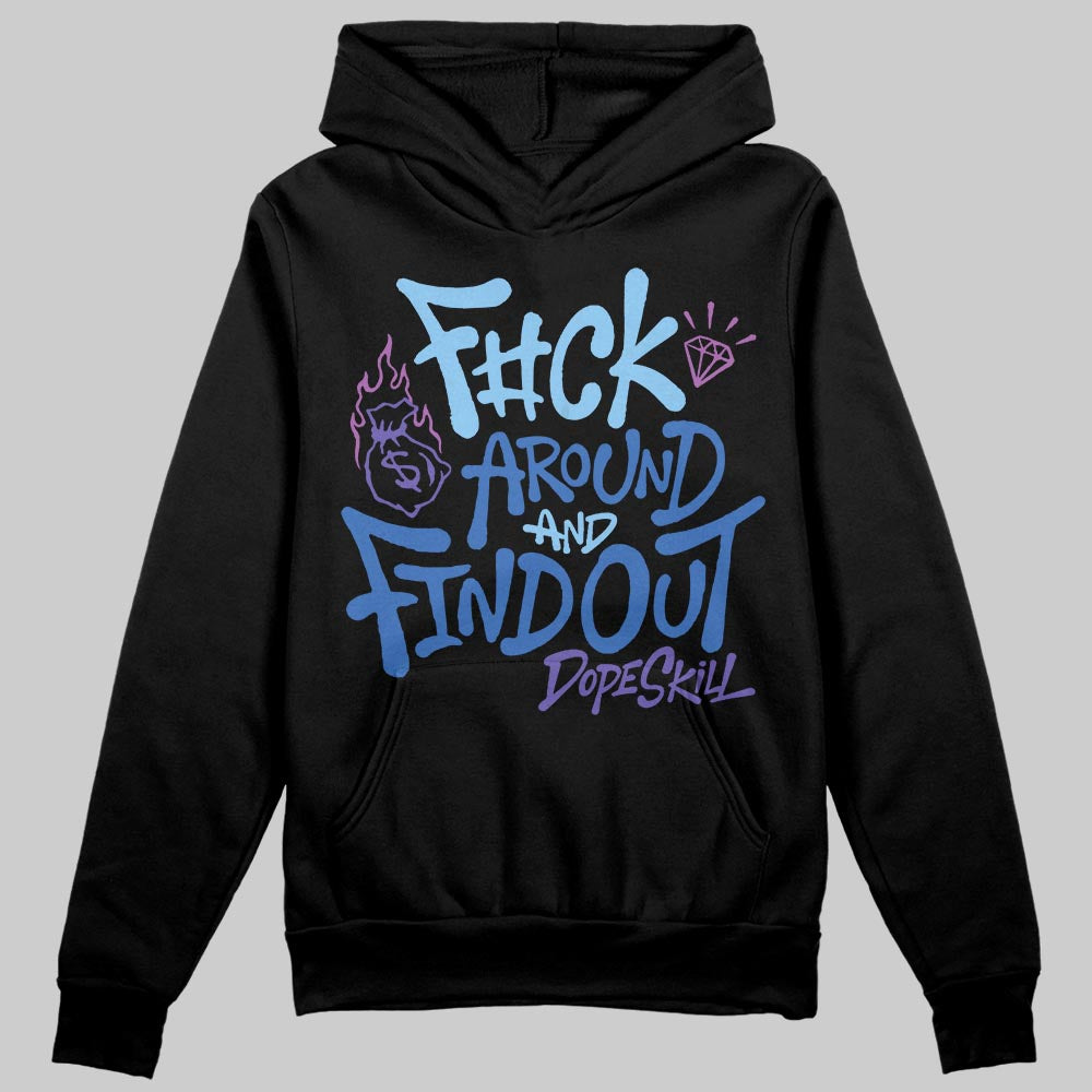 University Blue Sneakers DopeSkill Hoodie Sweatshirt F#ck Around And Find Out Graphic Streetwear - Black