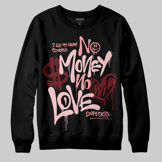 Jordan 3 Retro Valentine's Day Treat Yourself (2025) DopeSkill Sweatshirt No Money No Love Typo Graphic Streetwear - Black
