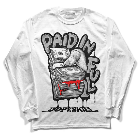 Jordan 1 Low OG “Shadow” DopeSkill Long Sleeve T-Shirt Paid In Full Graphic Streetwear - White