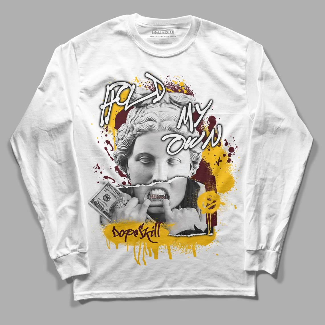 Dunk Yellow Bordeaux DopeSkill Long Sleeve T-Shirt Hold My Own Graphic Streetwear - White