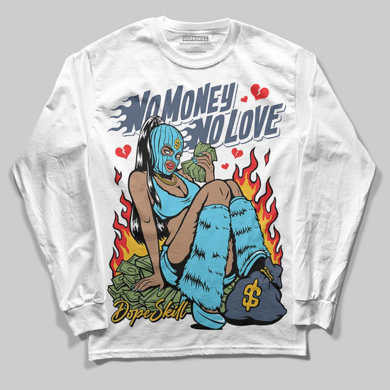 Jordan 11 Retro Gamma Blue (2025) DopeSkill Long Sleeve T-Shirt No Money No Love Graphic Streetwear - White 