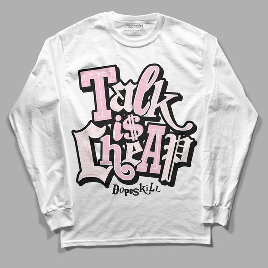 Dunk Low LX Pink Foam DopeSkill Long Sleeve T-Shirt Talk Is Chip Graphic Streetwear - White