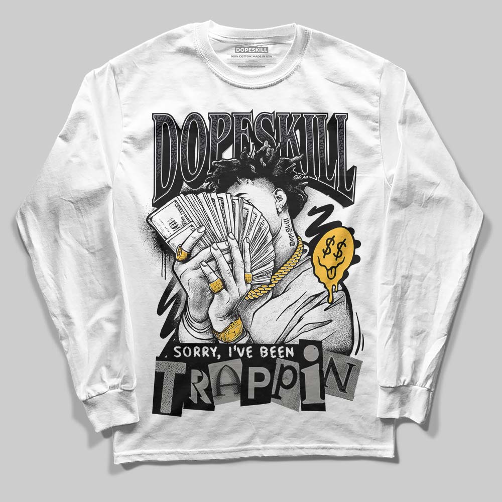 Jordan 3 Retro Black Cat DopeSkill Long Sleeve T-Shirt Sorry I've Been Trappin Graphic Streetwear - White