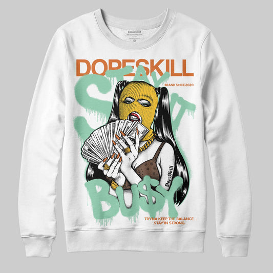 SB Dunk Low Rodeo Tourmaline DopeSkill Sweatshirt Stay It Busy Graphic Streetwear - WHite