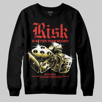 Red Sneakers DopeSkill Sweatshirt Risk Is Better Than Regret Graphic Streetwear - Black