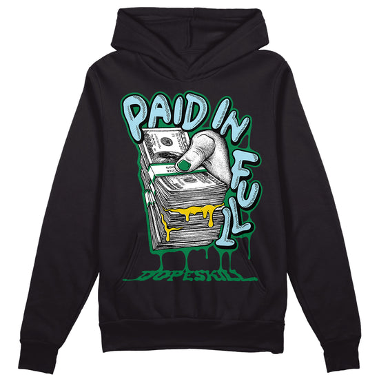 Jordan 5 “Lucky Green” DopeSkill Hoodie Sweatshirt Paid In Full Graphic Streetwear - Black