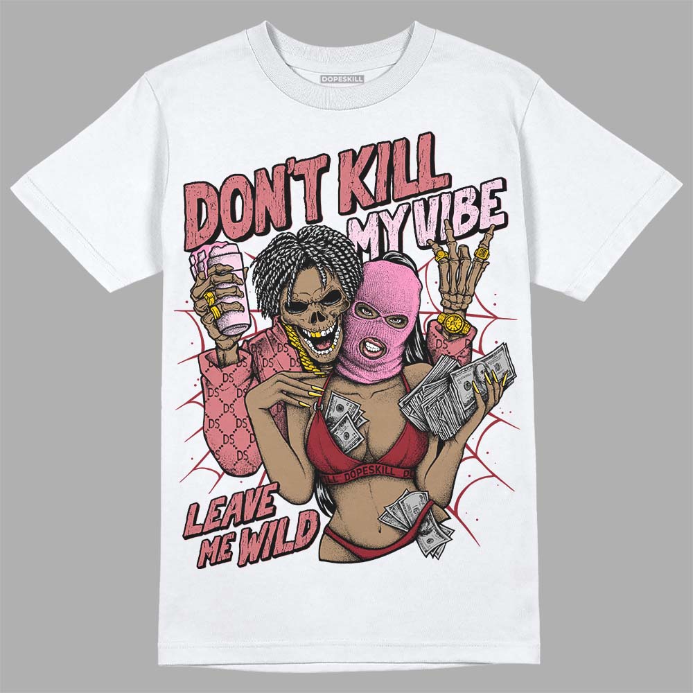 Valentine's Day Collection DopeSkill T-Shirt Don't Kill My Vibe Graphic Streetwear - White 