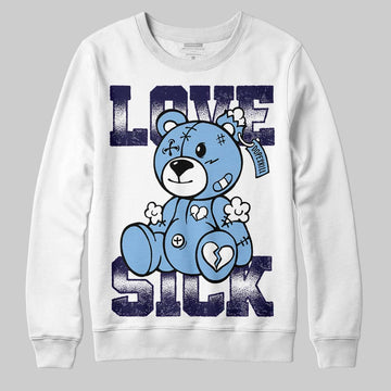 Jordan 6 University Blue DopeSkill Sweatshirt Love Sick Graphic Streetwear - White