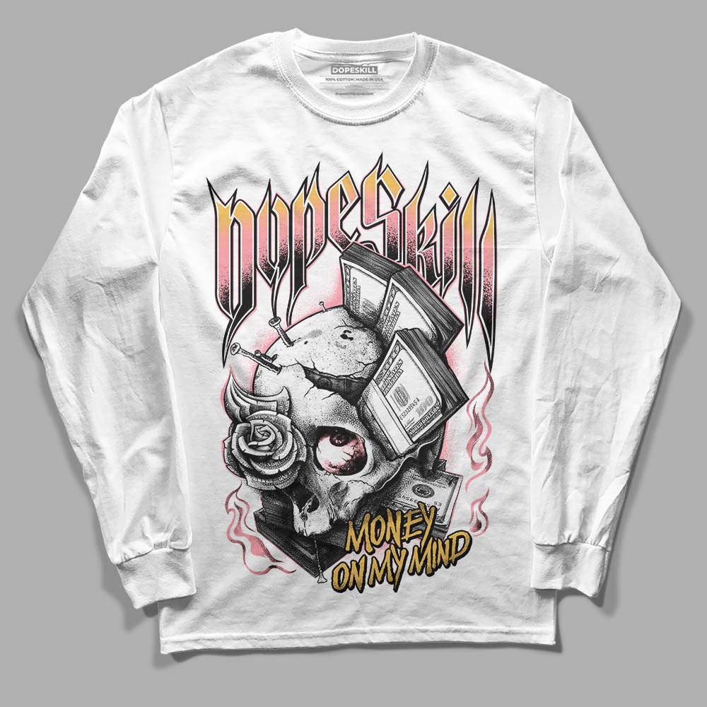 Jordan 3 GS “Red Stardust” DopeSkill Long Sleeve T-Shirt Money On My Mind Graphic Streetwear - White 