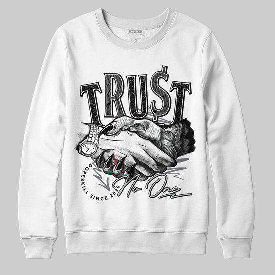 Jordan 4 “Fear” DopeSkill Sweatshirt Trust No One Graphic Streetwear - White