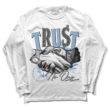 Jordan 5 Retro University Blue DopeSkill Long Sleeve T-Shirt Trust No One Graphic Streetwear - WHite 