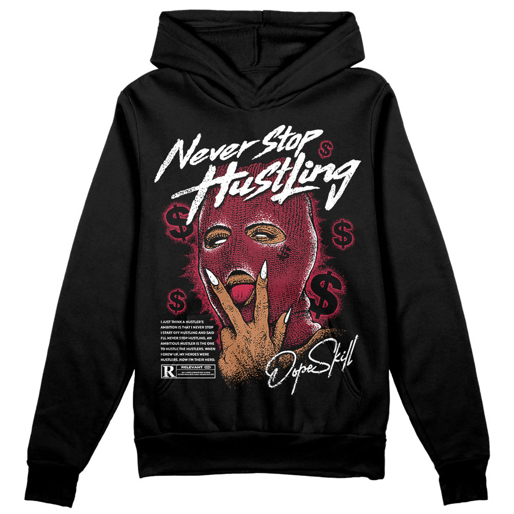 Jordan 1 Retro High '85 OG Metallic Burgundy DopeSkill Hoodie Sweatshirt Never Stop Hustling Graphic Streetwear - Black