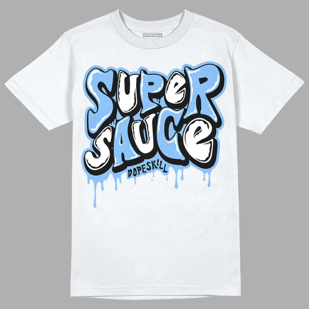 Jordan 9 Powder Blue DopeSkill T-Shirt Super Sauce Graphic Streetwear - White