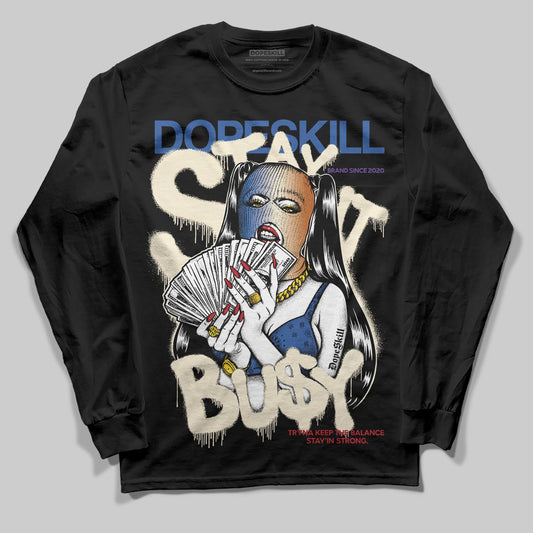 Jordan 17 Retro Low SP Infinite Archives DopeSkill Long Sleeve T-Shirt Stay It Busy Graphic Streetwear - Black