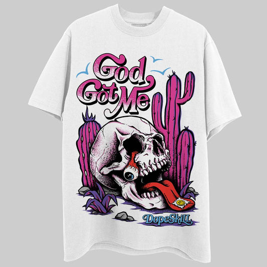 Dunk Low GS “Active Fuchsia” DopeSkill T-Shirt God Got Me Graphic Streetwear - White