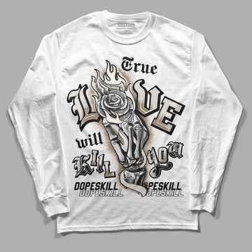 Jordan 5 SE “Sail” DopeSkill Long Sleeve T-Shirt True Love Will Kill You Graphic Streetwear - White