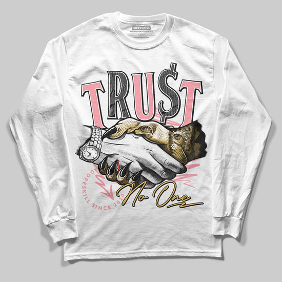 Jordan 3 GS “Red Stardust” DopeSkill Long Sleeve T-Shirt Trust No One Graphic Streetwear - White