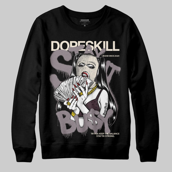 A Ma Maniére x Air Jordan 6 Retro “Smoky Mauve”⁠ DopeSkill Sweatshirt Stay It Busy Graphic Streetwear - black