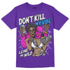 Dunk Low Championship Court Purple DopeSkill Purple T-shirt Don't Kill My Vibe Graphic Streetwear