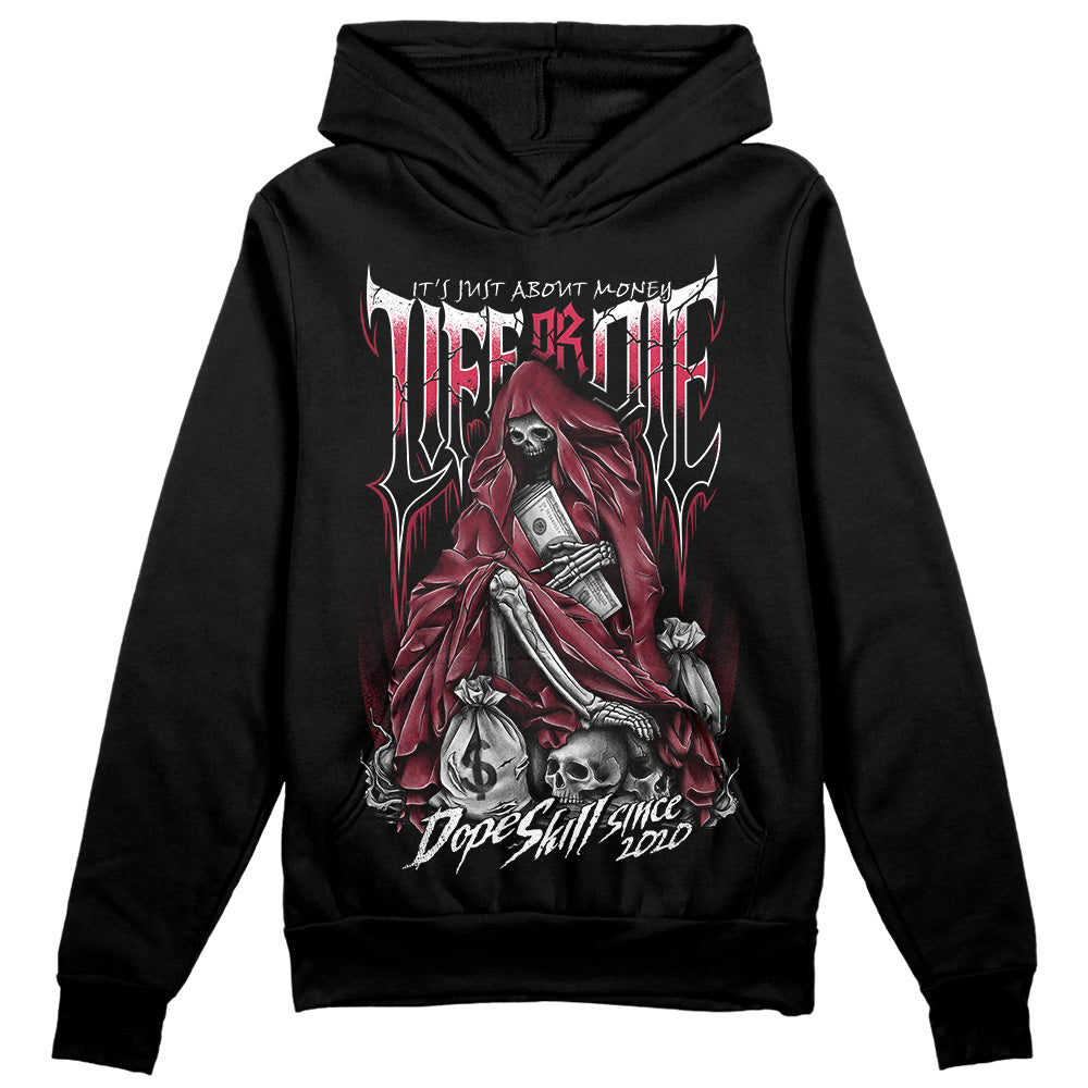 Jordan 1 Retro High '85 OG Metallic Burgundy DopeSkill Hoodie Sweatshirt Life or Die Graphic Streetwear - Black