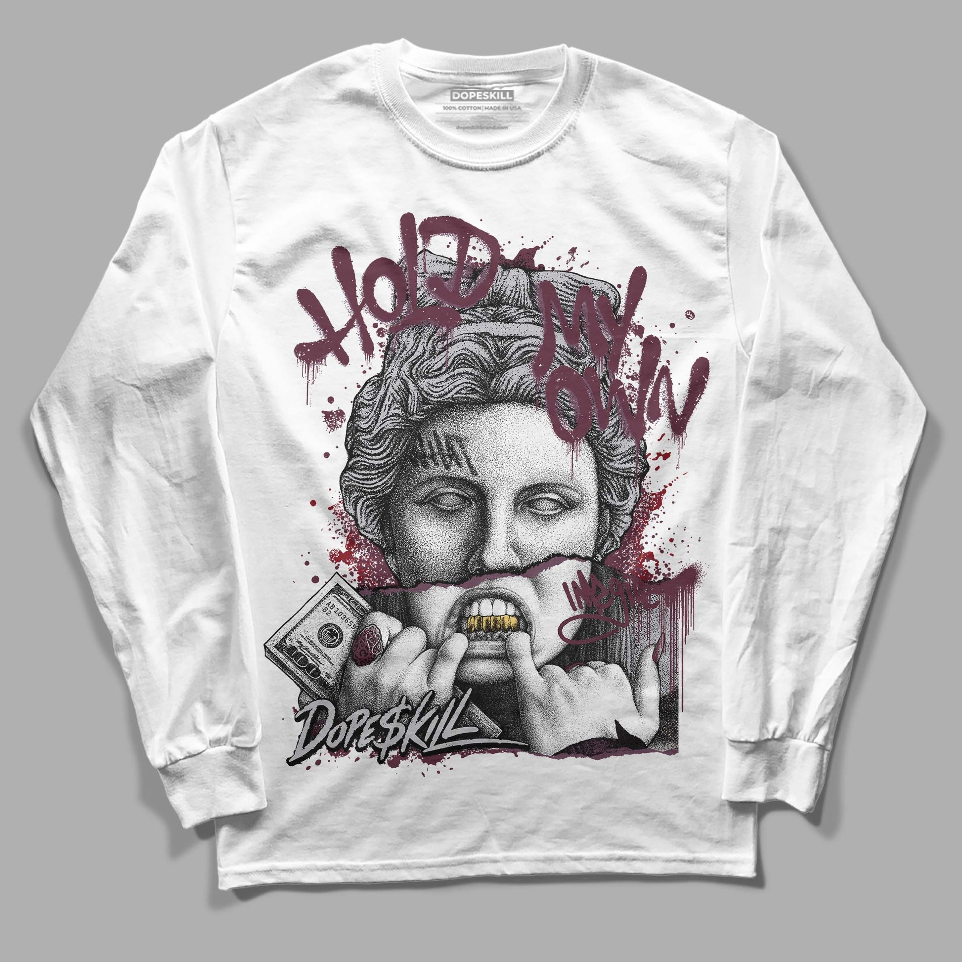 Jordan 5 Retro Burgundy (2023) DopeSkill Long Sleeve T-Shirt Hold My Own Graphic Streetwear - White