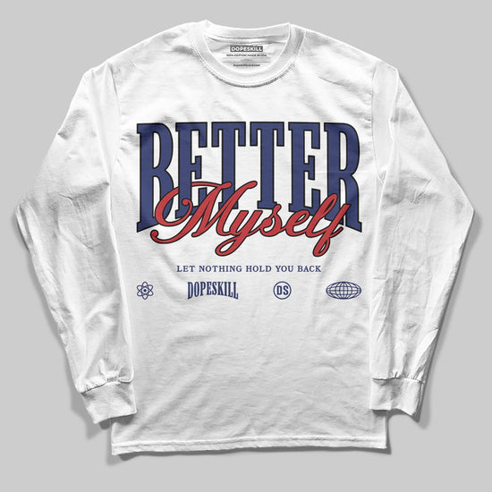 Jordan 11 “Rare Air” DopeSkill Long Sleeve T-Shirt Better Myself Graphic Streetwear