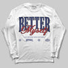 Jordan 11 “Rare Air” DopeSkill Long Sleeve T-Shirt Better Myself Graphic Streetwear