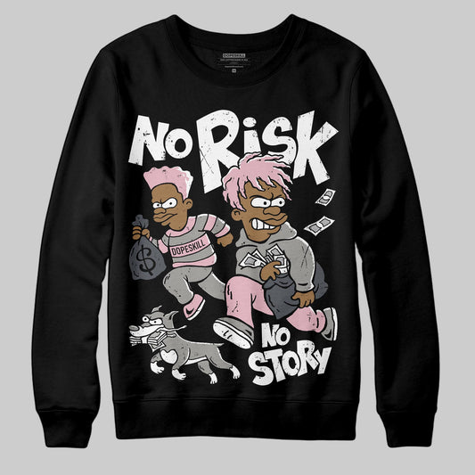 Air Max 95 OG “Pink Foam” DopeSkill Sweatshirt No Risk No Story Graphic Streetwear - Black