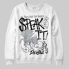 Jordan 4 “Fear” DopeSkill Sweatshirt Speak It Graphic Streetwear - White