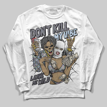 Jordan 11 Low CNY “Year of the Snake” DopeSkill Long Sleeve T-Shirt Don't Kill My Vibe Graphic Streetwear - White