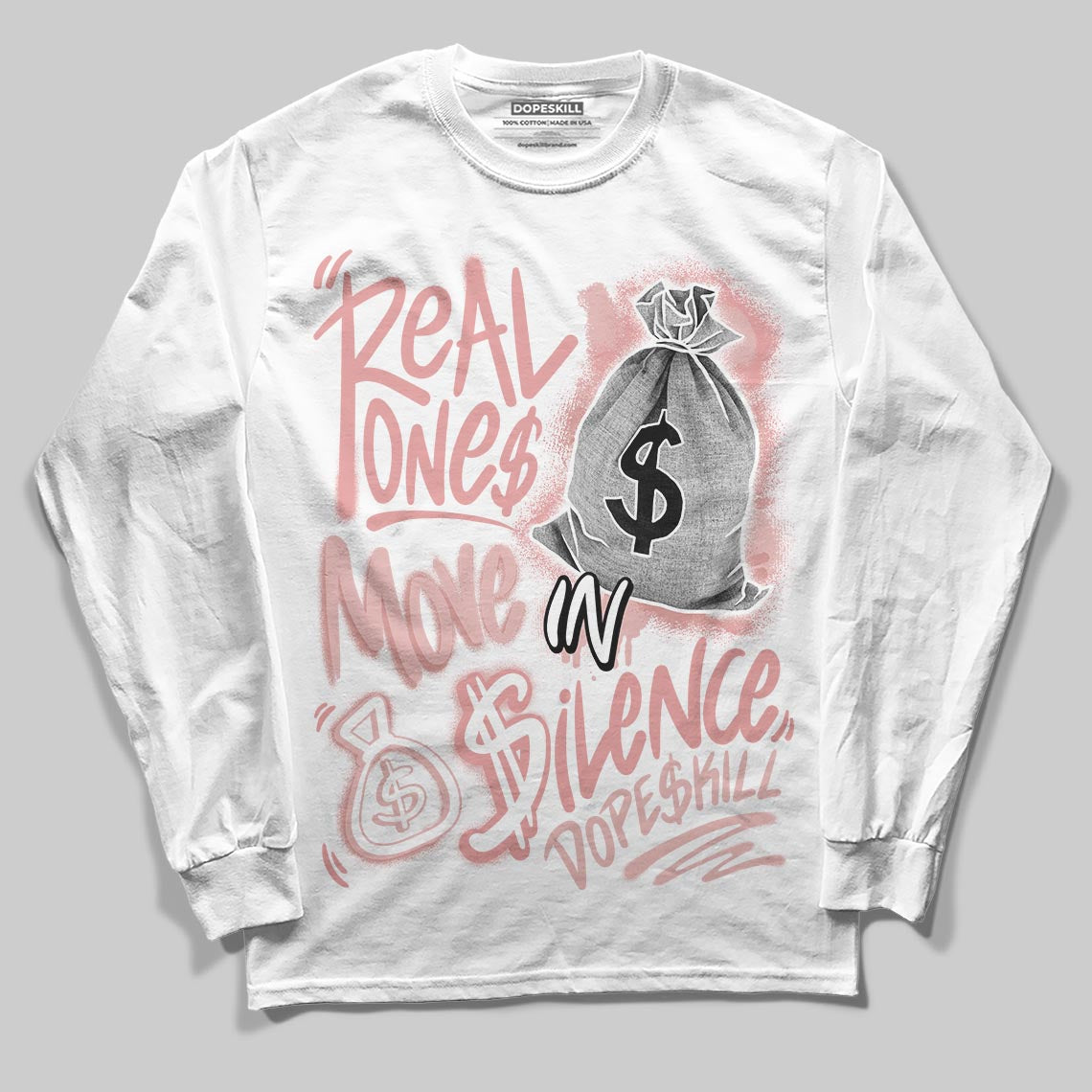 Jordan 40 “Dusty Rose” DopeSkill Long Sleeve T-Shirt Real Ones Move In Silence Graphic Streetwear - White
