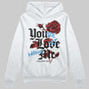 Jordan 6 “Reverse Infrared” DopeSkill Hoodie Sweatshirt You’re Lost Without Me Graphic Streetwear - White