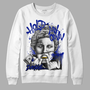 Dunk Low Racer Blue White DopeSkill Sweatshirt Hold My Own Graphic Streetwear - White