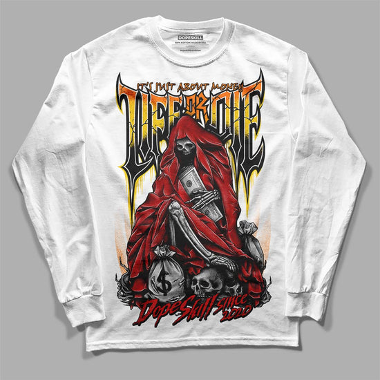 Jordan 3 Fire Red DopeSkill Long Sleeve T-Shirt Life or Die Graphic Streetwear - White