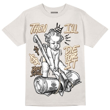 Jordan 5 SE “Sail” DopeSkill Sand T-shirt Then I'll Die For It Graphic Streetwear