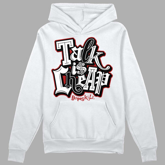 Jordan 14 "Black/White" DopeSkill Hoodie Sweatshirt Talk Is Chip Graphic Streetwear - White