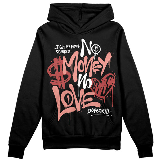 Jordan 13 “Dune Red” DopeSkill Hoodie Sweatshirt No Money No Love Typo Graphic Streetwear - black