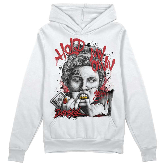 Jordan 12 “Red Taxi” DopeSkill Hoodie Sweatshirt Hold My Own Graphic Streetwear - WHite