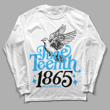 Jordan 1 High Retro OG “University Blue” DopeSkill Long Sleeve T-Shirt Juneteenth 1865 Graphic Streetwear - White