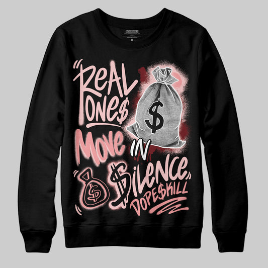 Jordan 3 Retro Valentine's Day Treat Yourself (2025) DopeSkill Sweatshirt Real Ones Move In Silence Graphic Streetwear - black