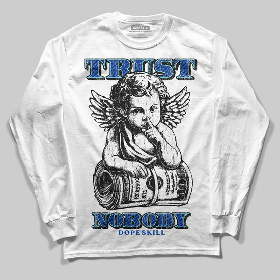 Royal Blue Sneakers DopeSkill Long Sleeve T-Shirt Trust Nobody Graphic Streetwear - White