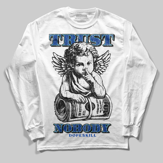 Royal Blue Sneakers DopeSkill Long Sleeve T-Shirt Trust Nobody Graphic Streetwear - White