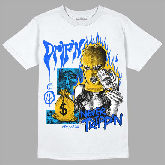 Royal Blue Sneakers DopeSkill T-Shirt Drip'n Never Tripp'n Graphic Streetwear - White