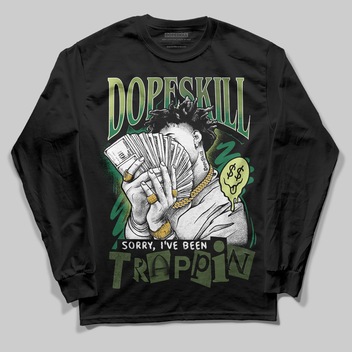 Foamposite Pro 'Pine Green' DopeSkill Long Sleeve T-Shirt Sorry I've Been Trappin Graphic Streetwear - black