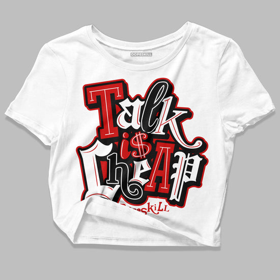 Jordan 1 Retro Low "Black Toe" DopeSkill Women's Crop Top Talk Is Chip Graphic Streetwear - White