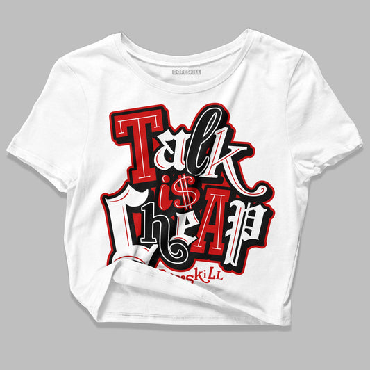 Jordan 1 Retro Low "Black Toe" DopeSkill Women's Crop Top Talk Is Chip Graphic Streetwear - White