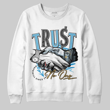 Jordan 4 Denim “Worn Blue” DopeSkill Sweatshirt Trust No One Graphic Streetwear - White