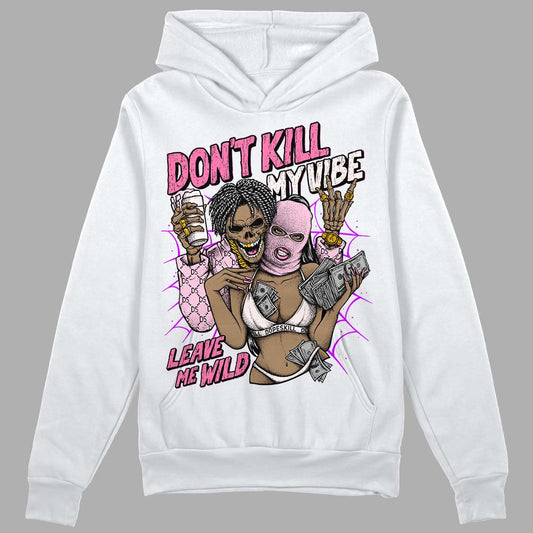 Dunk Low LX Pink Foam DopeSkill Hoodie Sweatshirt Don't Kill My Vibe Graphic Streetwear - White 