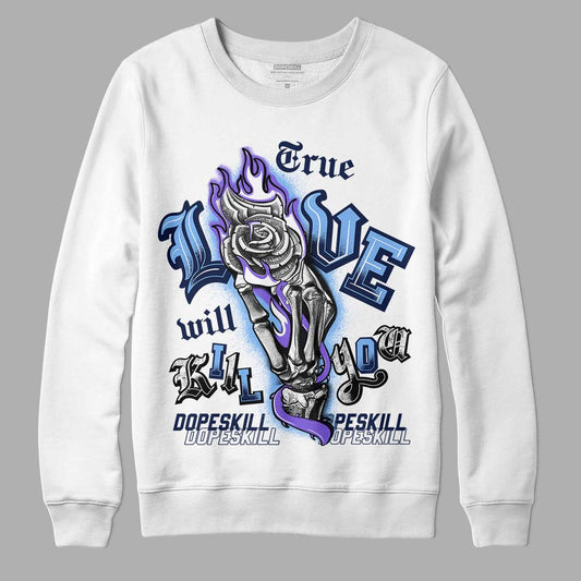 Jordan 5 SE “Georgetown” DopeSkill Sweatshirt True Love Will Kill You Graphic Streetwear